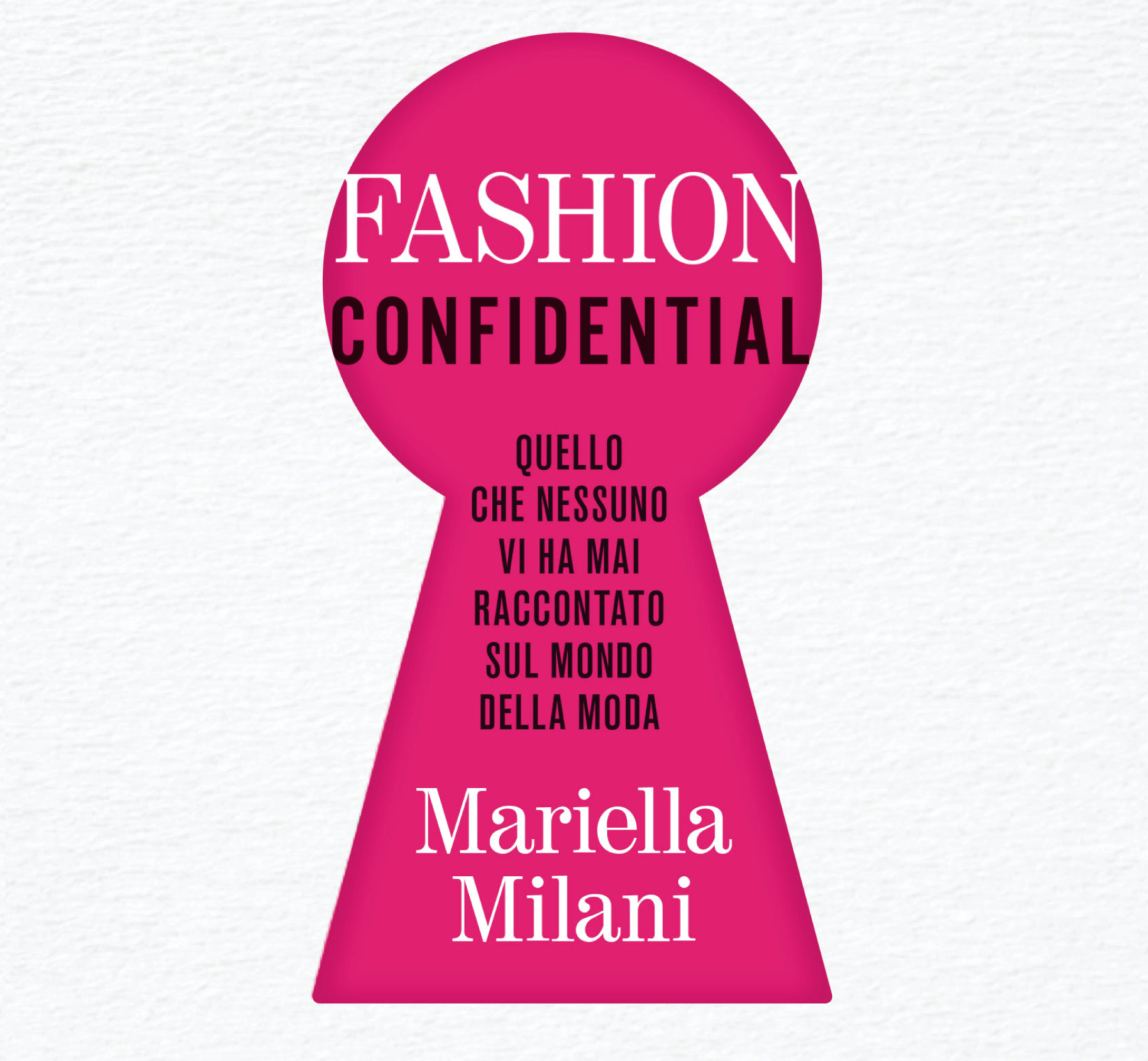 Libri sulla moda: Fashion Confidential svela tutti i segreti di